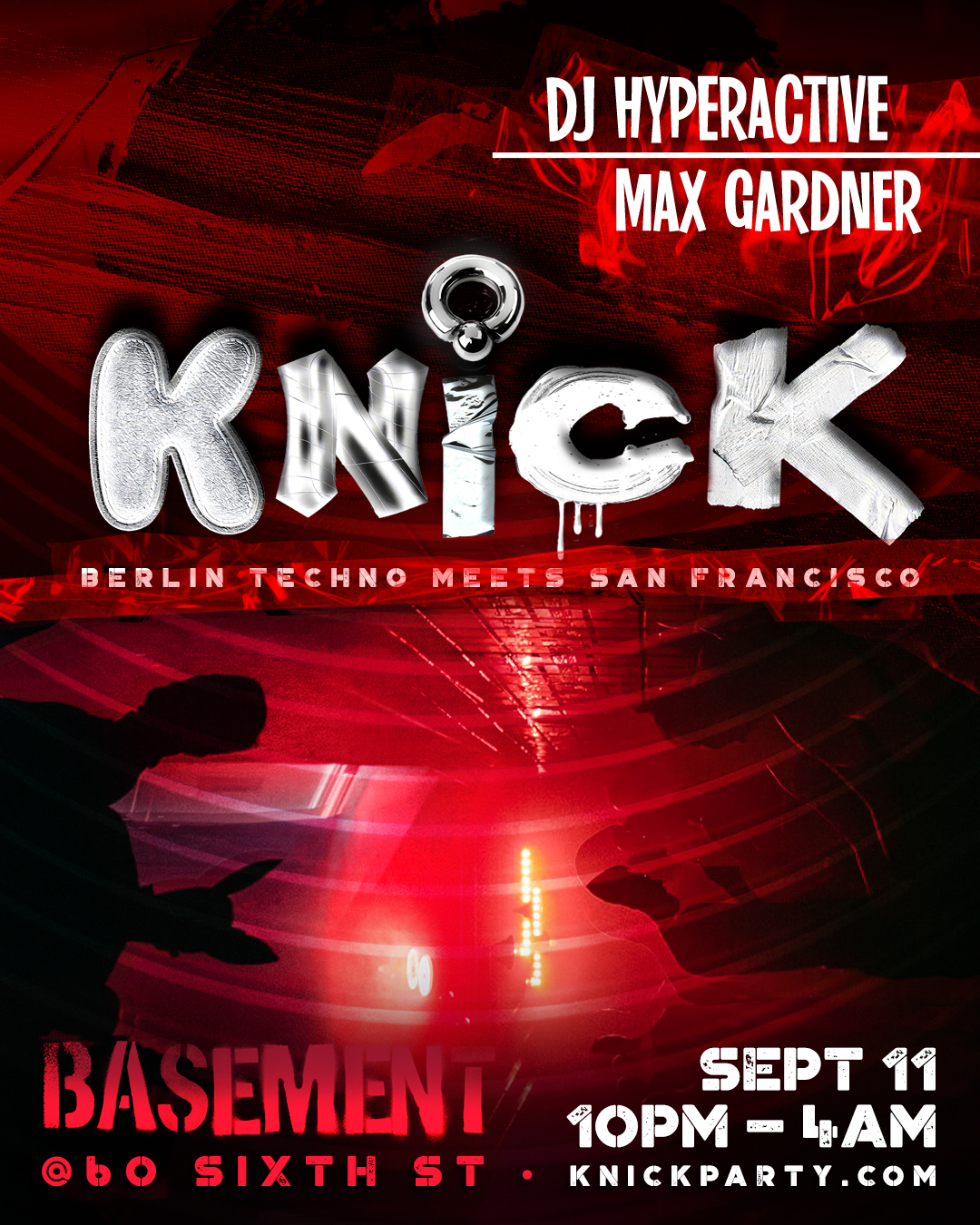 KNICK - Sept 11, 2026 - DJ Hyperactive and Max Gardner - Basement at 60 Sixth St
